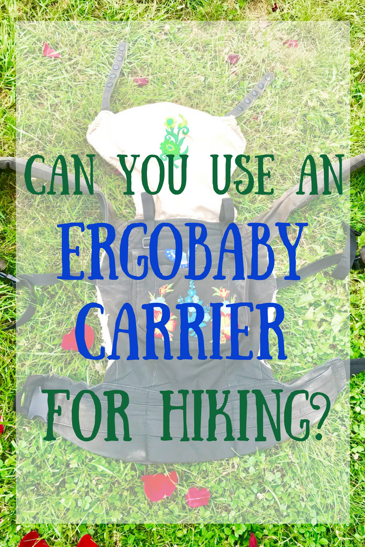 Can you use an Ergobaby carrier for hiking?