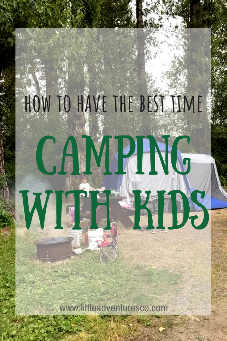 How to have the best time camping with kids!