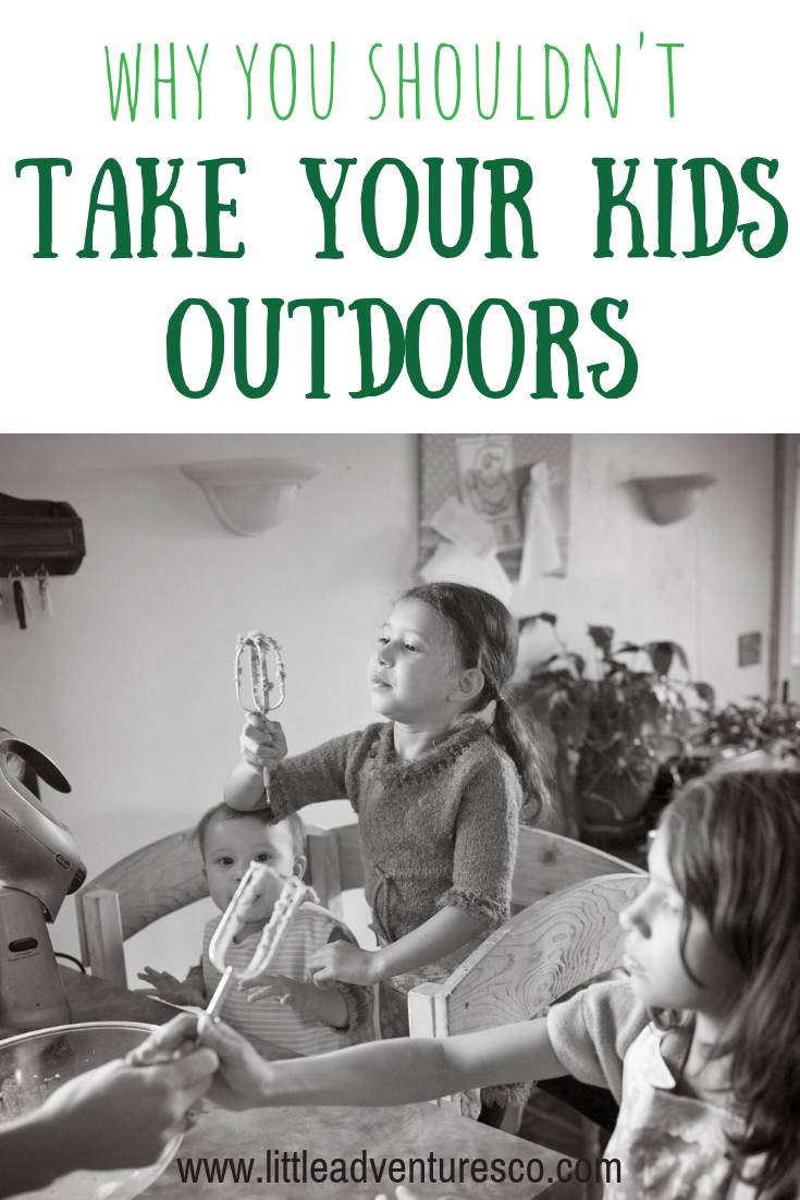 There are some reasons for when you shouldn't take your kids outside. They are far and few between, but they definitely apply!