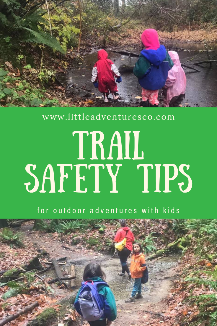 Trail safety is SO important when you're out with your kids. Check out these tips to make sure you have a safe little adventure!